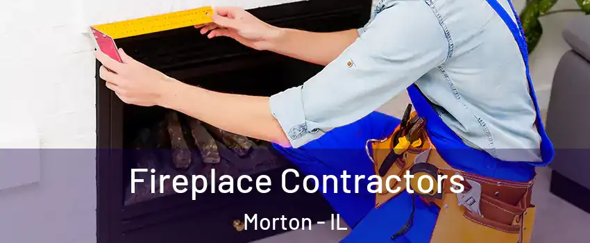  Fireplace Contractors Morton - IL