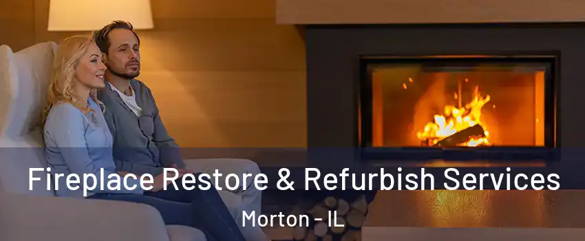  Fireplace Restore & Refurbish Services Morton - IL